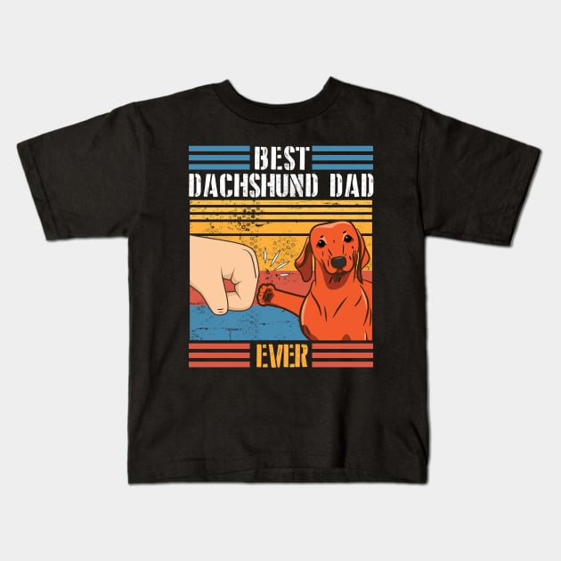 Dachshund Dog And Daddy Hand To Hand Best Dachshund Dad Ever Dog Father Parent July 4th Day Kids T-Shirt by joandraelliot